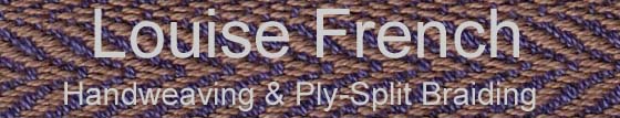Louise French Handweaving & Ply-split Braiding